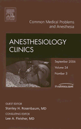 Management of Common Medical Conditions, an Issue of Anesthesiology Clinics: Volume 24-3