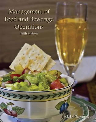 Management of Food and Beverage Operations with Answer Sheet (Ahlei) - Ninemeier, Jack D, and American Lodging Assoc, & Lodging Assoc, and American Hotel & Lodging Educational Institute