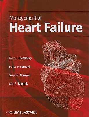 Management of Heart Failure - Greenberg, Barry H. (Editor), and Barnard, Denise (Editor), and Narayan, Sanjiv (Editor)