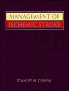 Management of Ischemic Stroke - Cohen, Stanley N.