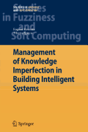 Management of Knowledge Imperfection in Building Intelligent Systems