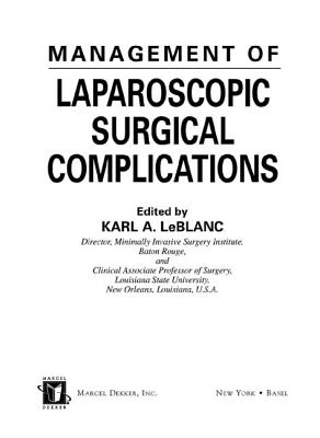 Management of Laparoscopic Surgical Complications - LeBlanc, Karl A (Editor)