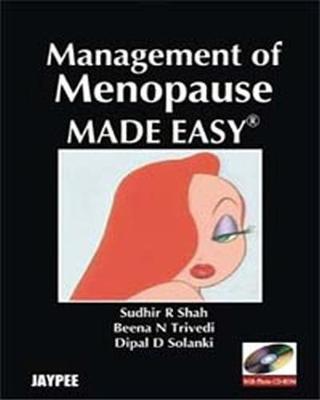 Management of Menopause Made Easy - Shah, Sudhir R, and Trivedi, Beena N, and Solanki, Dipal D