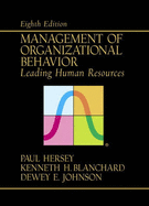 Management of Organizational Behavior: Leading Human Resources - Hersey, Paul, and Blanchard, Kenneth H.