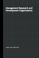 Management of Research and Development Organizations: Managing the Unmanageable