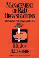 Management of Research and Development Organizations: Managing the Unmanageable - Jain, R K, and Triandis, Henry C