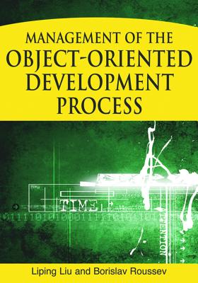 Management of the Object-Oriented Development Process - Liu, Liping