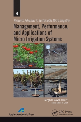 Management, Performance, and Applications of Micro Irrigation Systems - Goyal, Megh R (Editor)