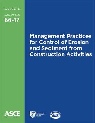 Management Practices for Control of Erosion and Sediment from Construction Activities (66-17) - American Society of Civil Engineers