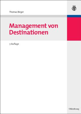 Management Von Destinationen - Bieger, Thomas, and Beritelli, Pietro