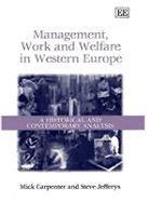 Management, Work and Welfare in Western Europe: A Historical and Contemporary Analysis