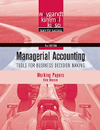 Managerial Accounting, Working Papers: Tools for Business Decision Making