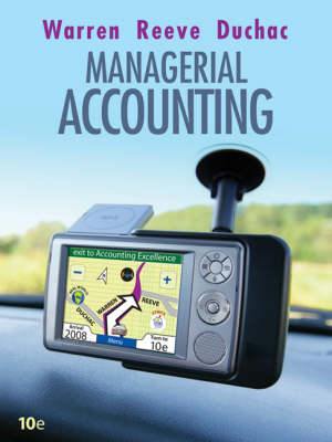 Managerial Accounting - Warren, Carl S, Dr., and Reeve, James M, Dr., and Duchac, Jonathan