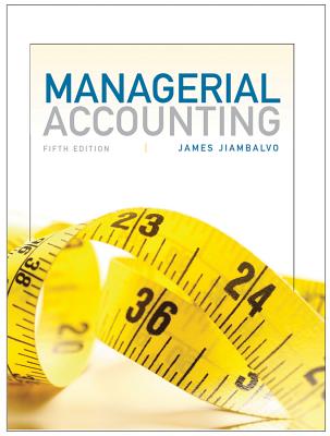 Managerial Accounting - Jiambalvo, James, PhD