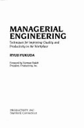 Managerial engineering : techniques for improving quality and productivity in the workplace