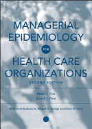 Managerial Epidemiology for Health Care Organizations