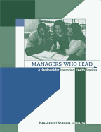 Managers Who Lead: A Handbook for Improving Health Services