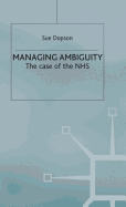 Managing Ambiguity and Change: The Case of the Nhs