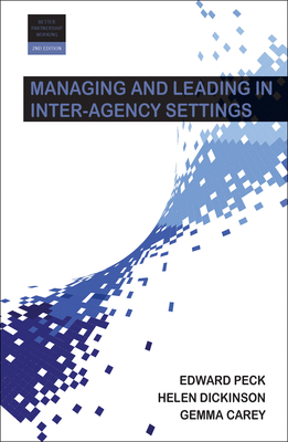 Managing and Leading in Inter-Agency Settings - Dickinson, Helen, and Carey, Gemma