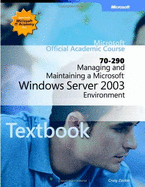 Managing and Maintaining a Microsoft Windows Server 2003 Environment