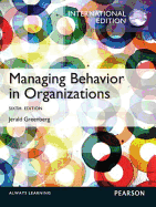 Managing Behavior in Organizations: International Edition