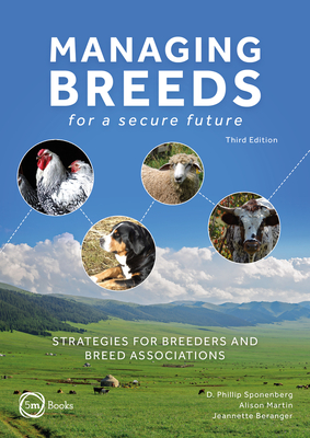 Managing Breeds for a Secure Future 3rd Edition: Strategies for Breeders and Breed Associations - Sponenberg, D. Phillip