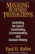 Managing Business Transactions: Controlling the Cost of Coordinating, Communicating, and Decision Making