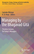 Managing by the Bhagavad Gita: Timeless Lessons for Today's Managers