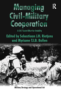 Managing Civil-Military Cooperation: A 24/7 Joint Effort for Stability