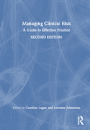 Managing Clinical Risk: A Guide to Effective Practice