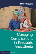 Managing Complications in Paediatric Anaesthesia