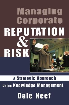 Managing Corporate Reputation and Risk - Neef, Dale