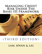 Managing Credit Risk Under The Basel III Framework