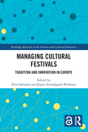 Managing Cultural Festivals: Tradition and Innovation in Europe