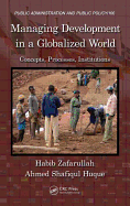 Managing Development in a Globalized World: Concepts, Processes, Institutions