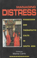 Managing Distress: Possession & Therapeutic Cults in South Asia