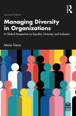 Managing Diversity in Organizations: A Global Perspective on Equality, Diversity, and Inclusion - Triana, Mara