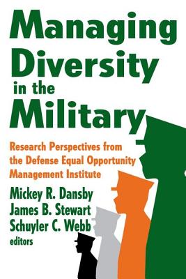 Managing Diversity in the Military: Research Perspectives from the Defense Equal Opportunity Management Institute - Stewart, James