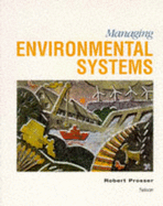 Managing Environmental Systems - Prosser, Robert