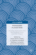 Managing Flood Risk: Innovative Approaches from Big Floodplain Rivers and Urban Streams