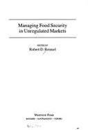 Managing Food Security in Unregulated Markets