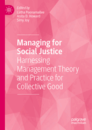 Managing for Social Justice: Harnessing Management Theory and Practice for Collective Good