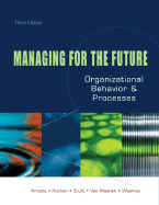 Managing for the Future: Organizational Behavior and Processes