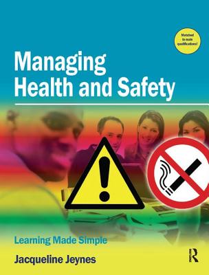 Managing Health and Safety - Jeynes, Jacqueline