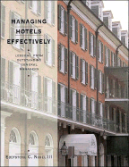 Managing Hotels Effectively: Lessons from Outstanding General Managers - Nebel, Eddystone C