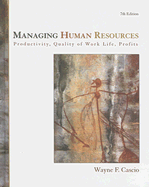 Managing Human Resources: Productivity, Quality of Work Life, Profits