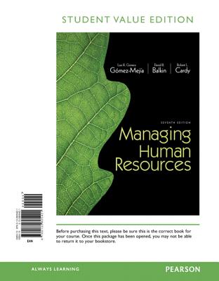 Managing Human Resources: Student Value Edition - Gomez-Mejia, Luis R, and Balkin, David B, and Cardy, Robert L