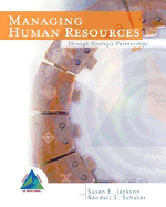 Managing Human Resources: Through Strategic Partnerships - Jackson, Susan E, and Schuler, Randall S