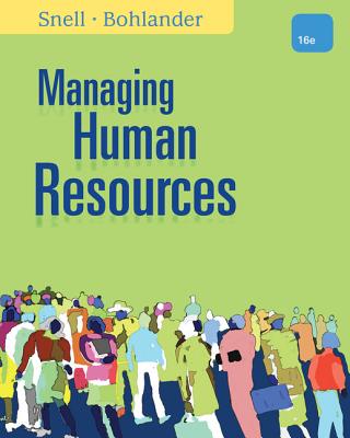 Managing Human Resources - Snell, Scott, and Bohlander, George W