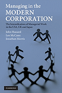 Managing in the Modern Corporation: The Intensification of Managerial Work in the Usa, UK and Japan